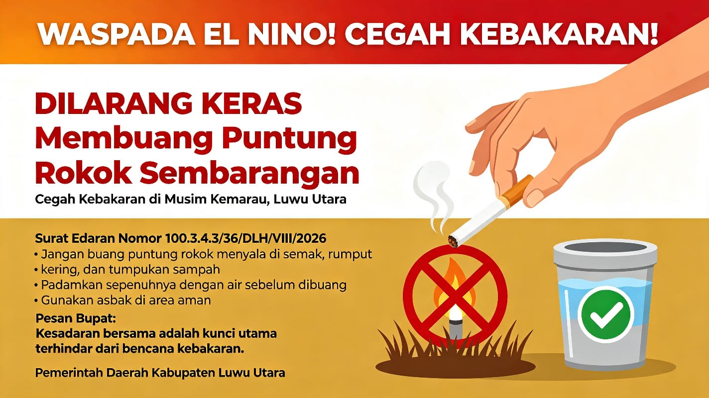 Waspada El Nino! Pemda Luwu Utara Larang Keras Buang Puntung Rokok Sembarangan demi Cegah Kebakaran